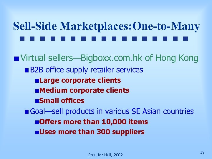 Sell-Side Marketplaces: One-to-Many Virtual sellers—Bigboxx. com. hk of Hong Kong B 2 B office