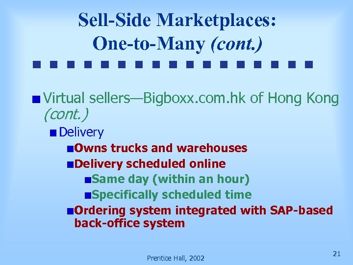 Sell-Side Marketplaces: One-to-Many (cont. ) Virtual sellers—Bigboxx. com. hk of Hong Kong (cont. )