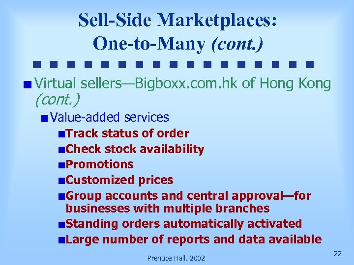 Sell-Side Marketplaces: One-to-Many (cont. ) Virtual sellers—Bigboxx. com. hk of Hong Kong (cont. )