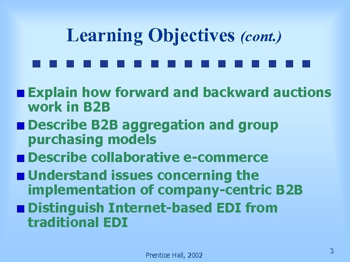 Learning Objectives (cont. ) Explain how forward and backward auctions work in B 2