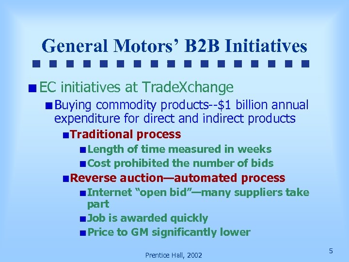 General Motors’ B 2 B Initiatives EC initiatives at Trade. Xchange Buying commodity products--$1