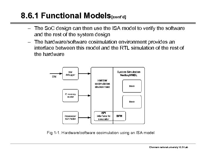 8. 6. 1 Functional Models[cont’d] – The So. C design can then use the