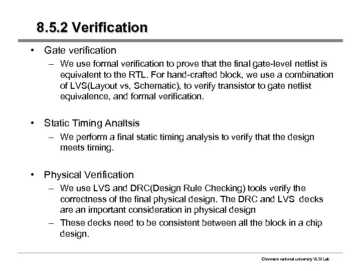8. 5. 2 Verification • Gate verification – We use formal verification to prove