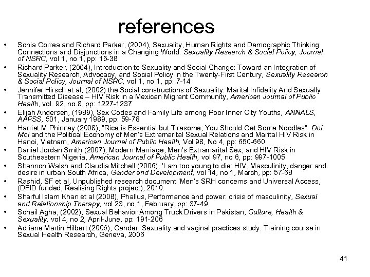references • • • Sonia Correa and Richard Parker, (2004), Sexuality, Human Rights and