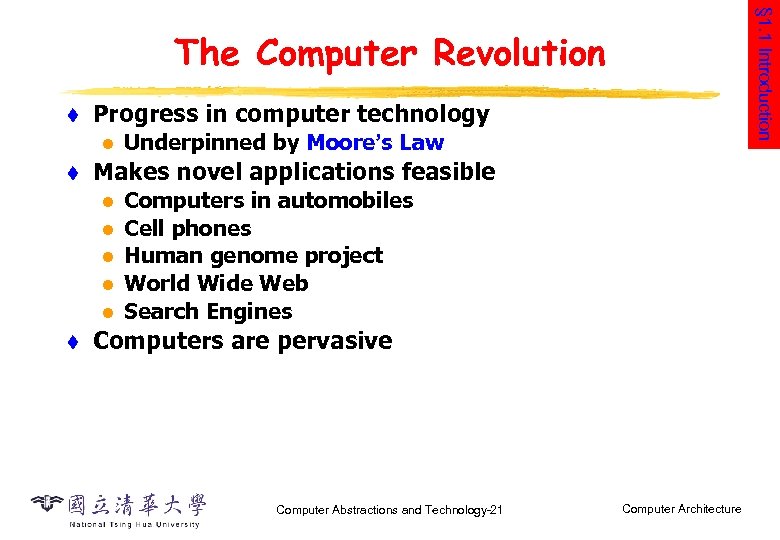 § 1. 1 Introduction The Computer Revolution t Progress in computer technology l t