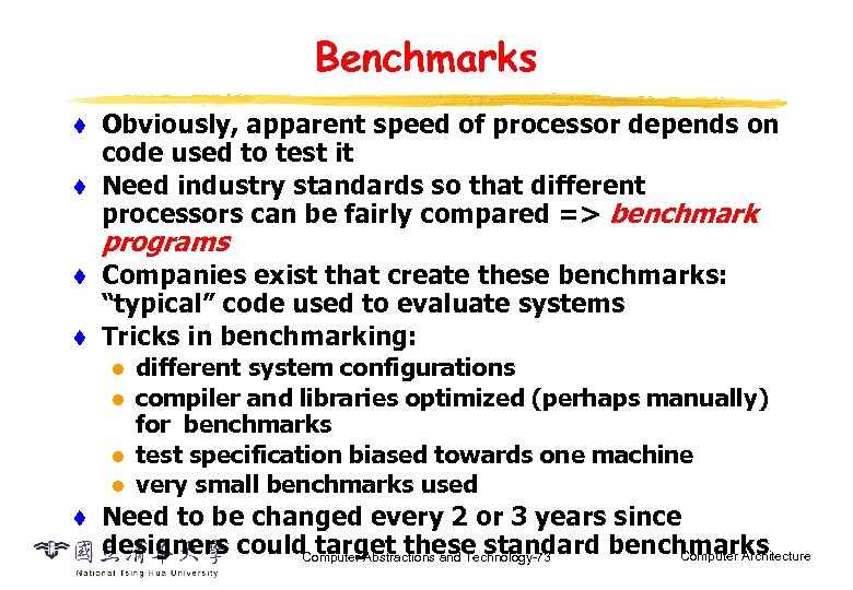 Benchmarks t t Obviously, apparent speed of processor depends on code used to test