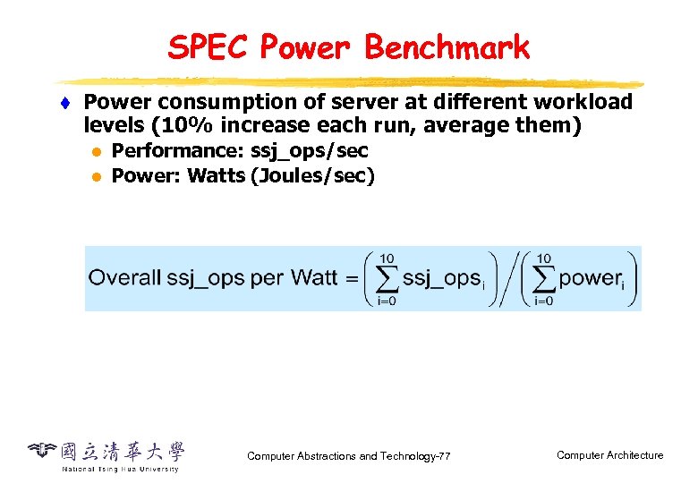 SPEC Power Benchmark t Power consumption of server at different workload levels (10% increase