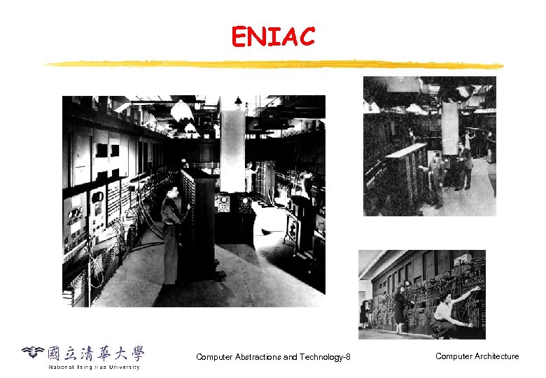 ENIAC Computer Abstractions and Technology-8 Computer Architecture 