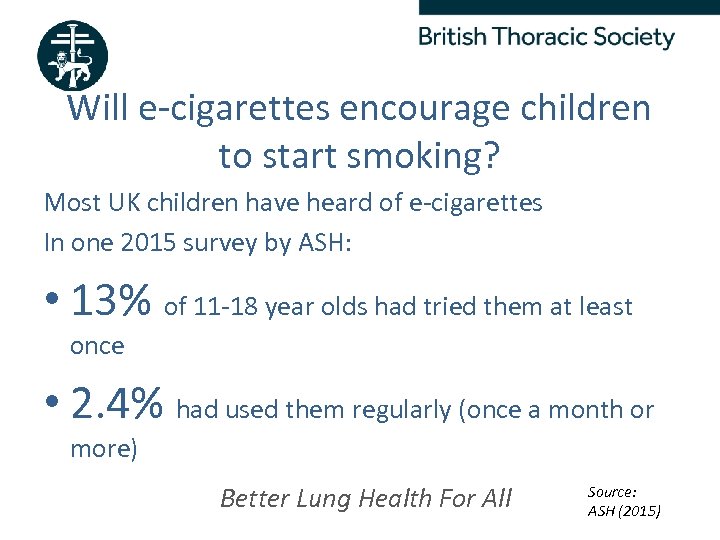 Will e-cigarettes encourage children to start smoking? Most UK children have heard of e-cigarettes