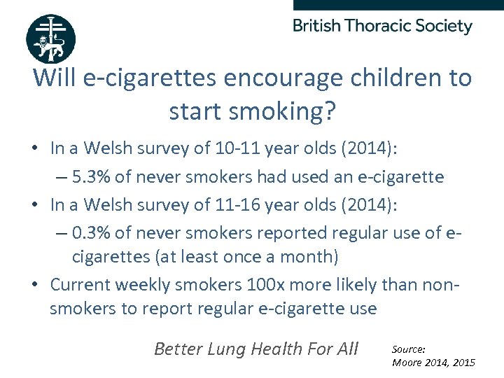 Will e-cigarettes encourage children to start smoking? • In a Welsh survey of 10