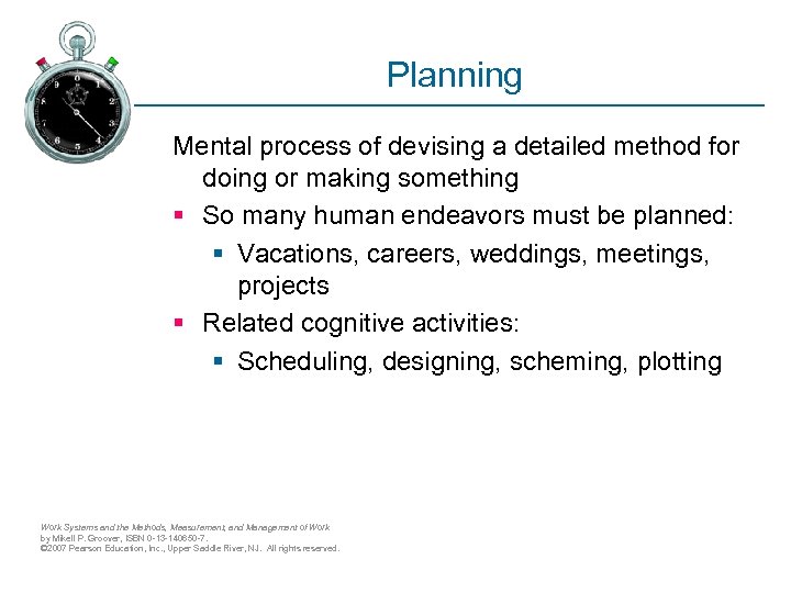 Planning Mental process of devising a detailed method for doing or making something §