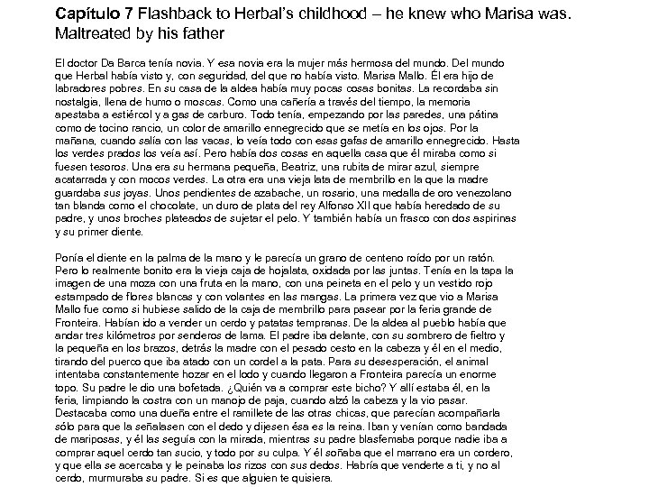 Capítulo 7 Flashback to Herbal’s childhood – he knew who Marisa was. Maltreated by