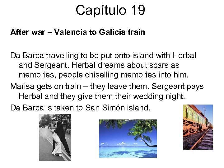 Capítulo 19 After war – Valencia to Galicia train Da Barca travelling to be