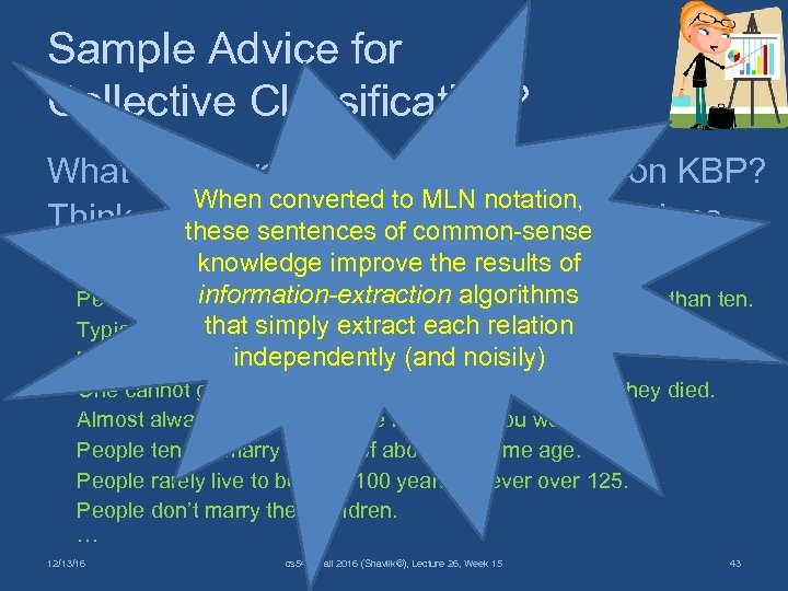 Sample Advice for Collective Classification? What might we say to an ML working on