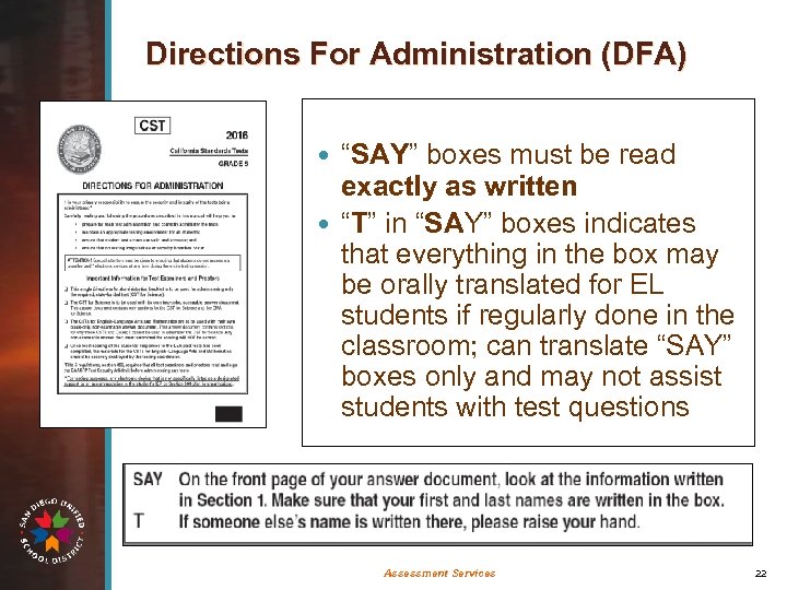 Directions For Administration (DFA) “SAY” boxes must be read exactly as written “T” in