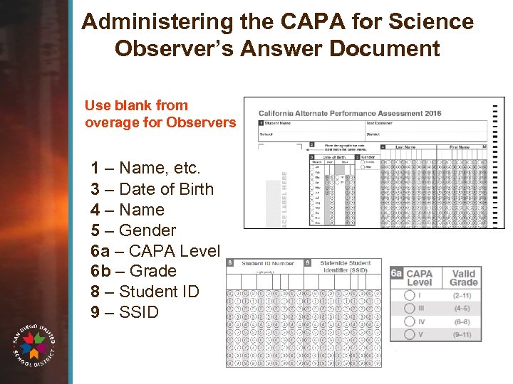 Administering the CAPA for Science Observer’s Answer Document Use blank from overage for Observers