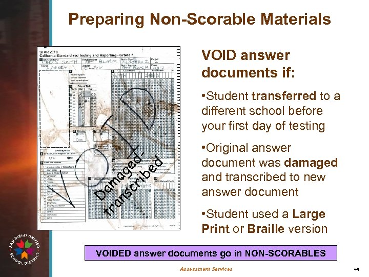 Preparing Non-Scorable Materials VOID answer documents if: D tr am an a sc ge