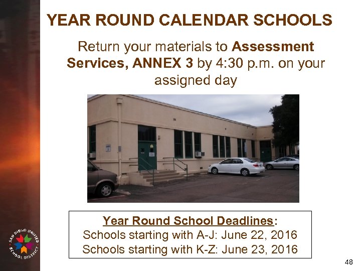 YEAR ROUND CALENDAR SCHOOLS Return your materials to Assessment Services, ANNEX 3 by 4:
