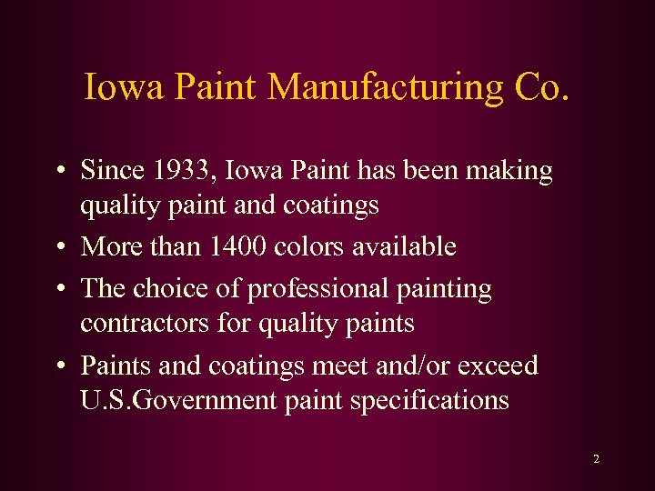Iowa Paint Manufacturing Co. • Since 1933, Iowa Paint has been making quality paint