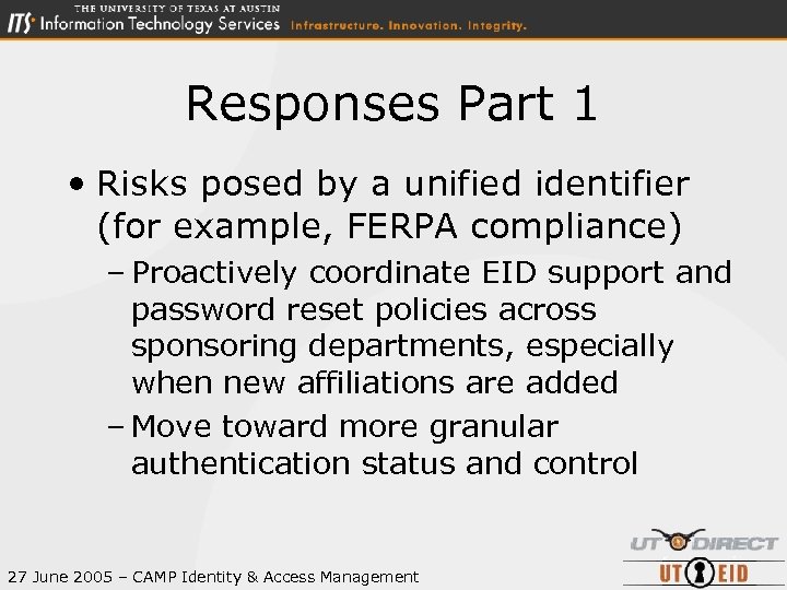 Responses Part 1 • Risks posed by a unified identifier (for example, FERPA compliance)