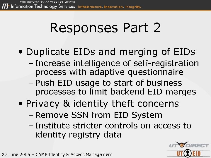 Responses Part 2 • Duplicate EIDs and merging of EIDs – Increase intelligence of