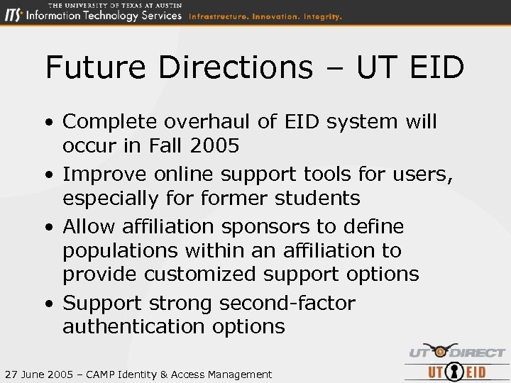 Future Directions – UT EID • Complete overhaul of EID system will occur in