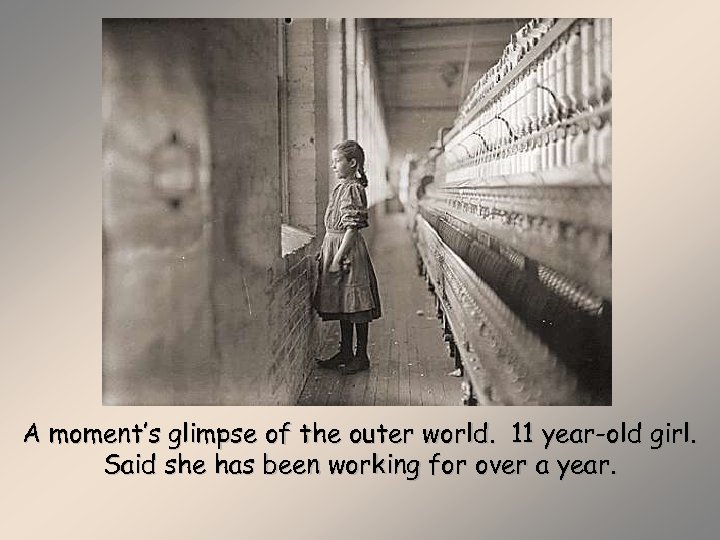 A moment’s glimpse of the outer world. 11 year-old girl. Said she has been