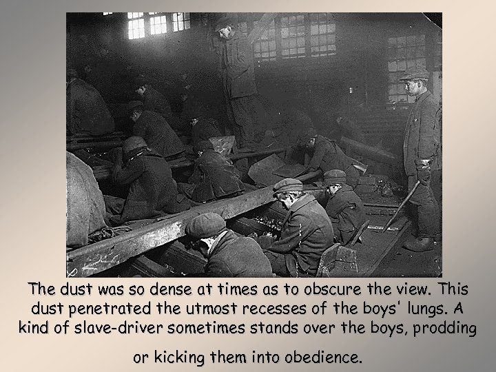 The dust was so dense at times as to obscure the view. This dust