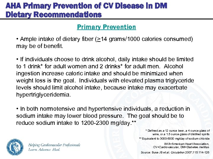 AHA Primary Prevention of CV Disease in DM Dietary Recommendations Primary Prevention • Ample