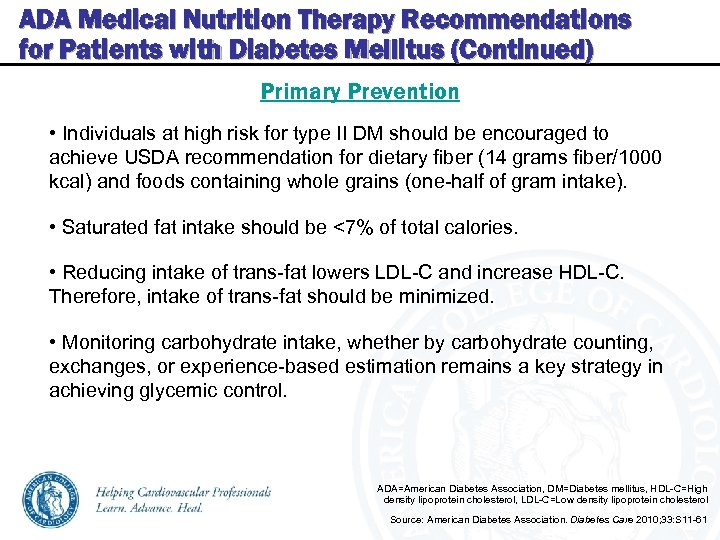 ADA Medical Nutrition Therapy Recommendations for Patients with Diabetes Mellitus (Continued) Primary Prevention •