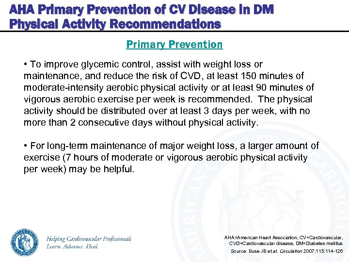 AHA Primary Prevention of CV Disease in DM Physical Activity Recommendations Primary Prevention •