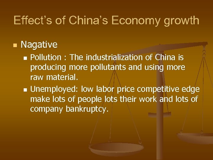 Effect’s of China’s Economy growth n Nagative Pollution : The industrialization of China is