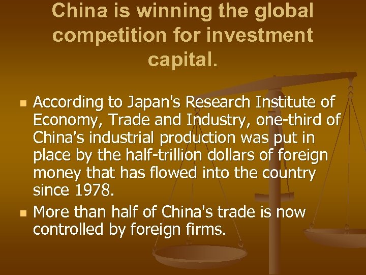 China is winning the global competition for investment capital. n n According to Japan's