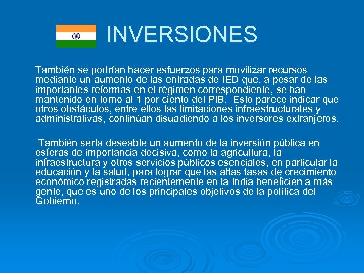 INVERSIONES También se podrían hacer esfuerzos para movilizar recursos mediante un aumento de las