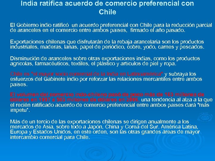 India ratifica acuerdo de comercio preferencial con Chile El Gobierno indio ratificó un acuerdo