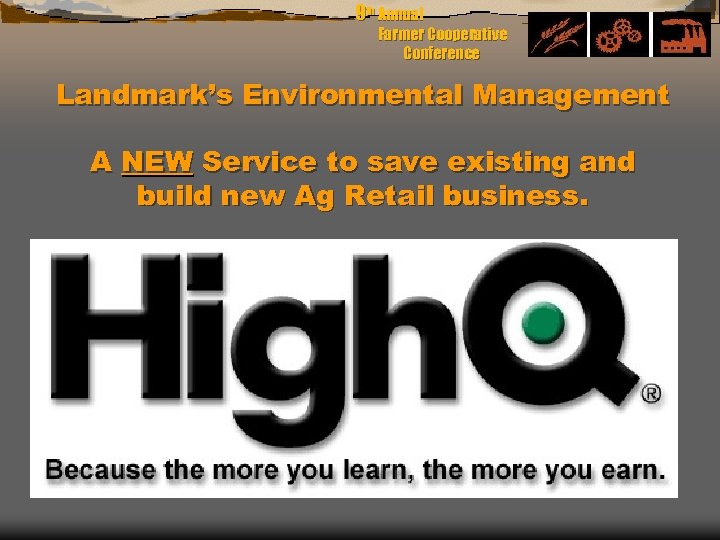 9 th Annual Farmer Cooperative Conference Landmark’s Environmental Management A NEW Service to save