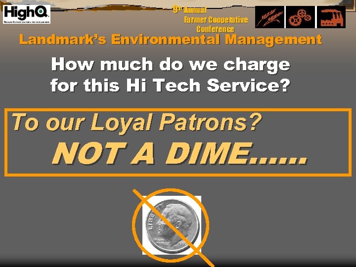 9 th Annual Farmer Cooperative Conference Landmark’s Environmental Management How much do we charge