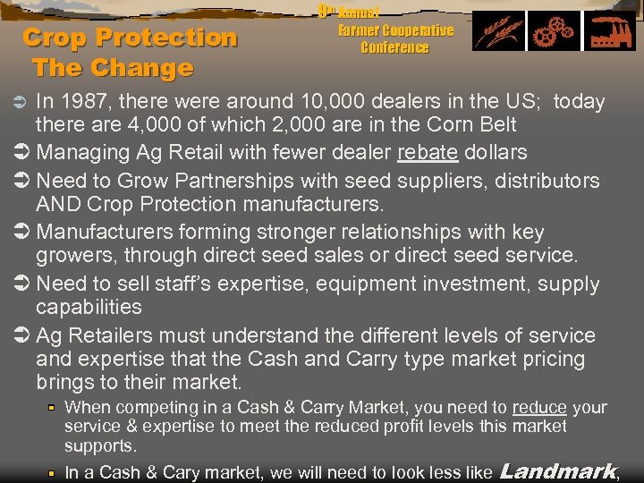 Crop Protection The Change 9 th Annual Farmer Cooperative Conference In 1987, there were