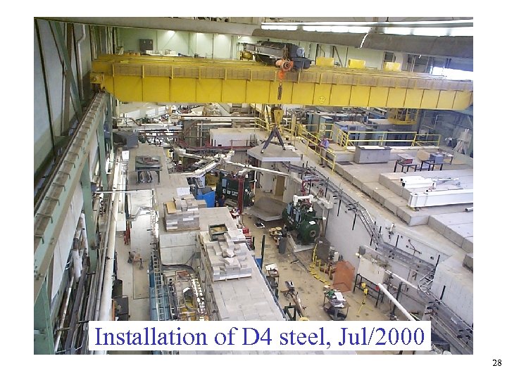 Installation of D 4 steel, Jul/2000 28 