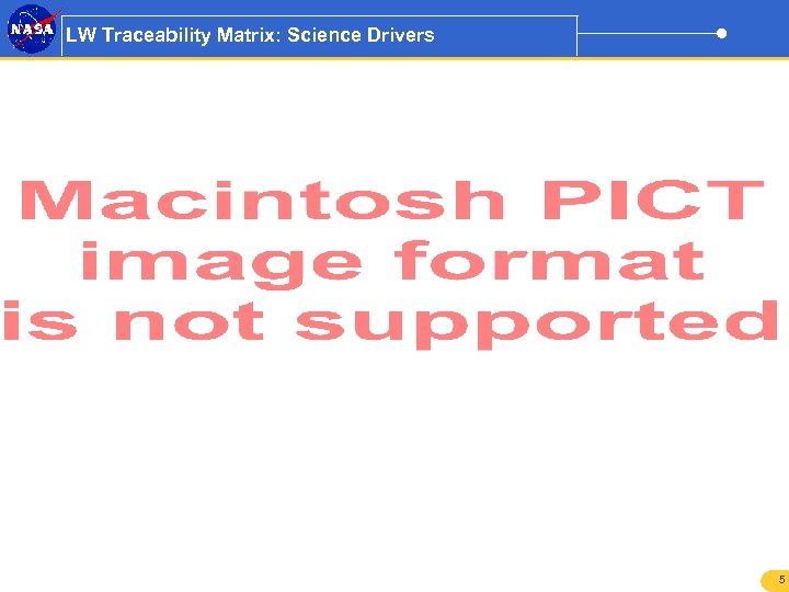 LW Traceability Matrix: Science Drivers 5 