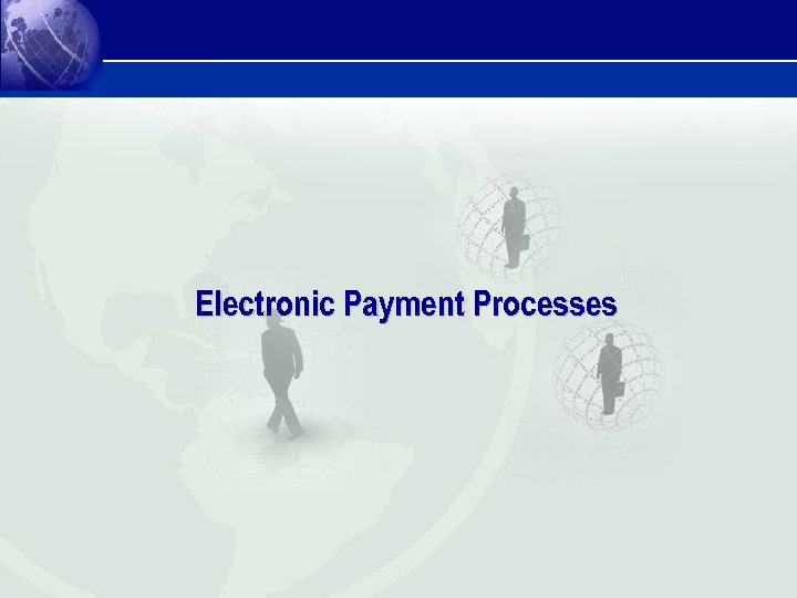 Electronic Payment Processes 