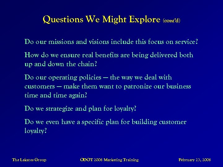 Questions We Might Explore (cont’d) Do our missions and visions include this focus on