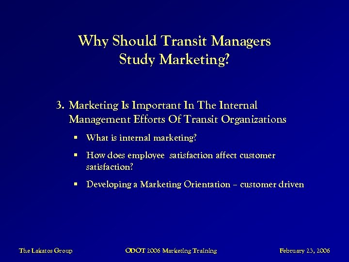 Why Should Transit Managers Study Marketing? 3. Marketing Is Important In The Internal Management