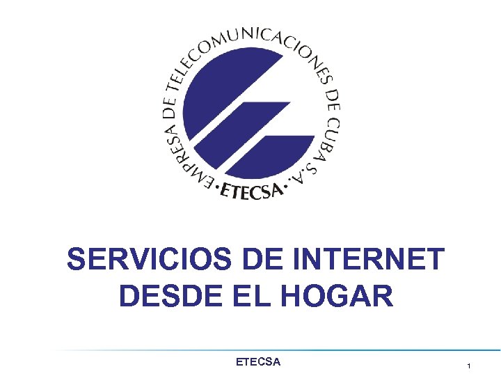 SERVICIOS DE INTERNET DESDE EL HOGAR ETECSA 1 
