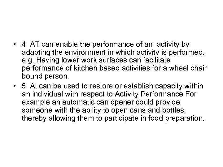  • 4: AT can enable the performance of an activity by adapting the