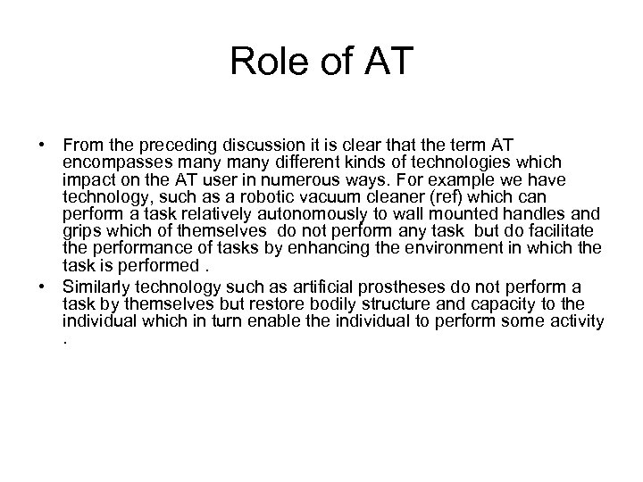 Role of AT • From the preceding discussion it is clear that the term