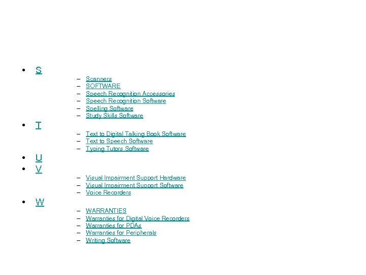  • S – – – • Scanners SOFTWARE Speech Recognition Accessories Speech Recognition