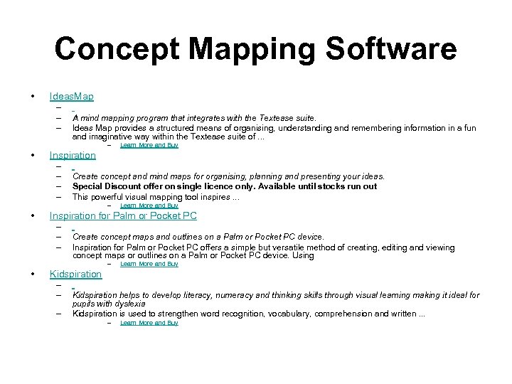 Concept Mapping Software • Ideas. Map – – – A mind mapping program that