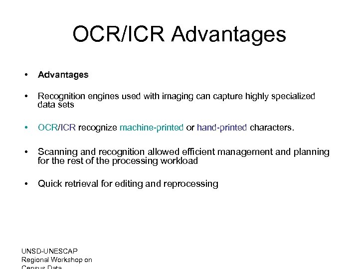 OCR/ICR Advantages • Advantages • Recognition engines used with imaging can capture highly specialized