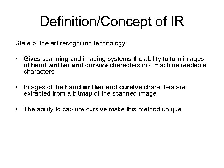 Definition/Concept of IR State of the art recognition technology • Gives scanning and imaging